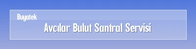 Avcılar Bulut Santral Servisi