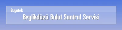 Beylikdüzü Bulut Santral Servisi